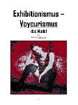 Exhibitionismus - Voyeurismus